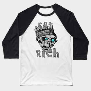Eat the Rich Grey Skeleton Zombie Blue Eyes Crown Baseball T-Shirt